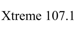 XTREME 107.1 trademark