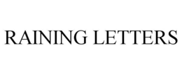 RAINING LETTERS trademark