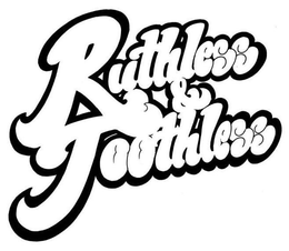 RUTHLESS & TOOTHLESS trademark