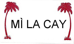 MI LA CAY trademark