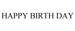 HAPPY BIRTH DAY trademark