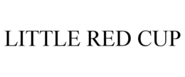 LITTLE RED CUP trademark