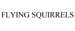 FLYING SQUIRRELS trademark