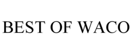 BEST OF WACO trademark