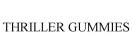 THRILLER GUMMIES trademark
