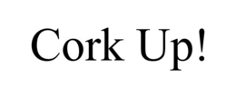 CORK UP! trademark