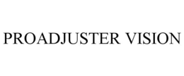PROADJUSTER VISION trademark