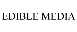 EDIBLE MEDIA trademark