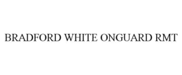 BRADFORD WHITE ONGUARD RMT trademark