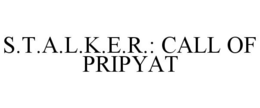 S.T.A.L.K.E.R.: CALL OF PRIPYAT trademark