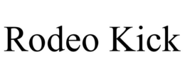 RODEO KICK trademark