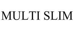 MULTI SLIM trademark