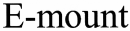 E-MOUNT trademark