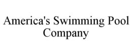 AMERICA'S SWIMMING POOL COMPANY trademark