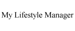 MY LIFESTYLE MANAGER trademark