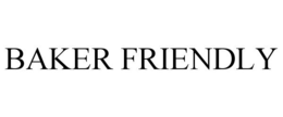 BAKER FRIENDLY trademark
