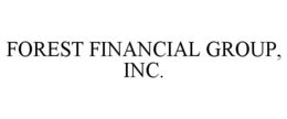 FOREST FINANCIAL GROUP, INC. trademark
