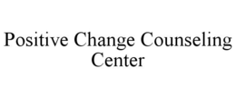 POSITIVE CHANGE COUNSELING CENTER trademark