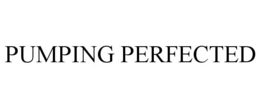 PUMPING PERFECTED trademark