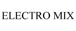 ELECTRO MIX trademark