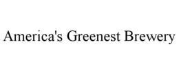 AMERICA'S GREENEST BREWERY trademark