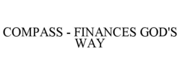 COMPASS - FINANCES GOD'S WAY trademark
