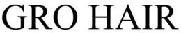 GRO HAIR trademark