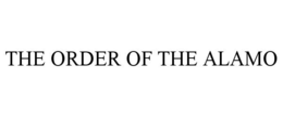 THE ORDER OF THE ALAMO trademark