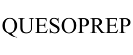 QUESOPREP trademark