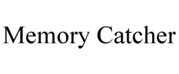 MEMORY CATCHER trademark