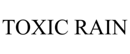 TOXIC RAIN trademark