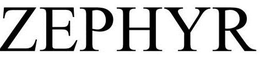 ZEPHYR trademark