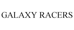GALAXY RACERS trademark