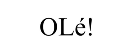 OLÉ! trademark