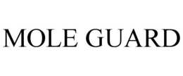 MOLE GUARD trademark