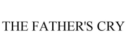 THE FATHER'S CRY trademark