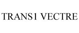 TRANS1 VECTRE trademark