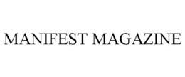 MANIFEST MAGAZINE trademark