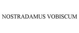 NOSTRADAMUS VOBISCUM trademark