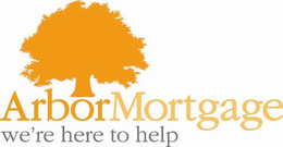 ARBOR MORTGAGE WE'RE HERE TO HELP trademark