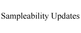 SAMPLEABILITY UPDATES trademark