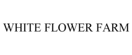 WHITE FLOWER FARM trademark