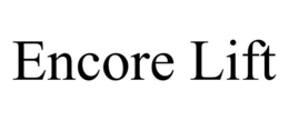 ENCORE LIFT trademark
