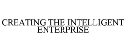 CREATING THE INTELLIGENT ENTERPRISE trademark