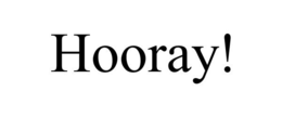 HOORAY! trademark