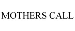 MOTHERS CALL trademark