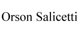 ORSON SALICETTI trademark