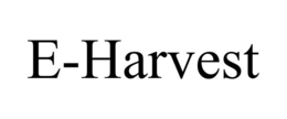 E-HARVEST trademark