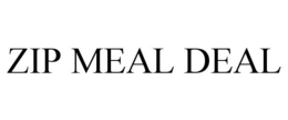 ZIP MEAL DEAL trademark