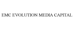 EMC EVOLUTION MEDIA CAPITAL trademark